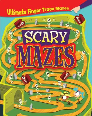 Scary Mazes - Potter, William C