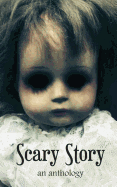 Scary Story: an anthology