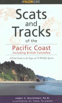 Scats and Tracks of the Pacific Coast - Halfpenny, James