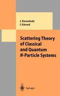 Scattering Theory of Classical and Quantum N-Particle Systems