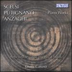 Scelsi, Putignano, Anzaghi: Piano Works