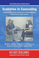 Scenarios in Counseling: Guided Interactive Practice in Understanding Ethical and Legal Issues