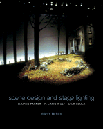 Scene Design and Stage Lighting (with Infotrac) - Parker, W Oren, and Wolf, R Craig, and Block, Dick