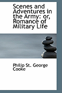 Scenes and Adventures in the Army: Or, Romance of Military Life