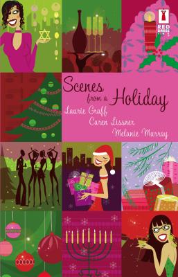 Scenes from a Holiday: An Anthology - Graff, Laurie, and Lissner, Caren, and Murray, Melanie