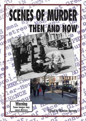 Scenes of Murder: Then and Now - Ramsey, Winston G. (Editor)