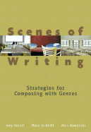 Scenes of Writing: Strategies for Composing with Genres