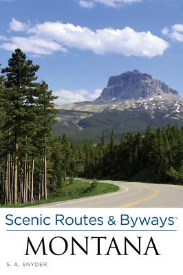 Scenic Routes & Byways Montana - Snyder, S A