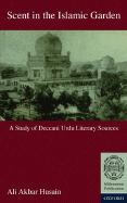Scent in the Islamic Garden: A Study of Deccani Urdu Literary Sources
