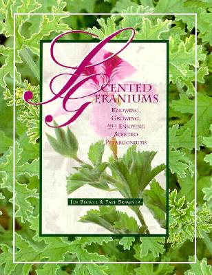 Scented Geraniums - Becker, Jim, and Brawer Faye, and Brawner, Faye