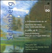 Schnberg: Orchestral Works - Johanna Reithmayer (harp); Liviu Kasleanu (violin); Manuela Uhl (soprano); Beethoven Orchester Bonn; Stefan Blunier (conductor)
