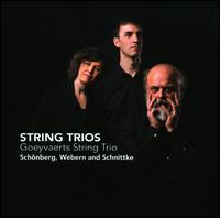 Schnberg, Webern, Schnittke: String Trios - Arnold Schoenberg (speech/speaker/speaking part); Goeyvaerts String Trio; Kris Matthynssens (viola); Kristien Roels (violin);...