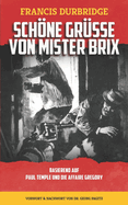 Schne Gr??e von Mister Brix: Basierend Auf Paul Temple und die Affaire Gregory