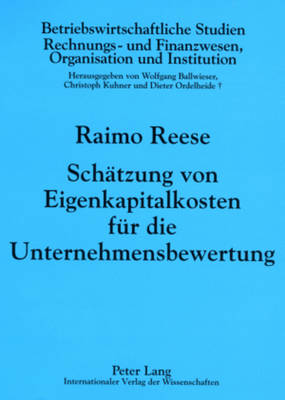 Schaetzung Von Eigenkapitalkosten Fuer Die Unternehmensbewertung - Ballwieser, Wolfgang (Editor), and Reese, Raimo