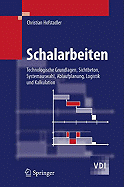 Schalarbeiten: Technologische Grundlagen, Sichtbeton, Systemauswahl, Ablaufplanung, Logistik Und Kalkulation