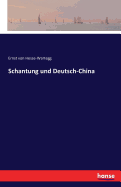 Schantung und Deutsch-China