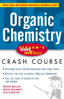 Schaum's Easy Outline of Organic Chemistry - Meislich, Herbert, and Nechamkin, Howard, and Sharefkin, Jacob