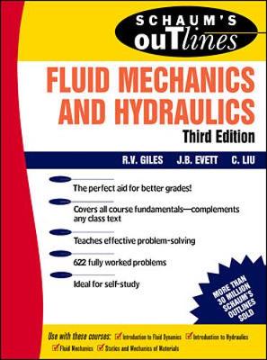 Schaum's Outline of Fluid Mechanics and Hydraulics - Giles, Ranald, and Liu, Cheng, and Evett, Jack
