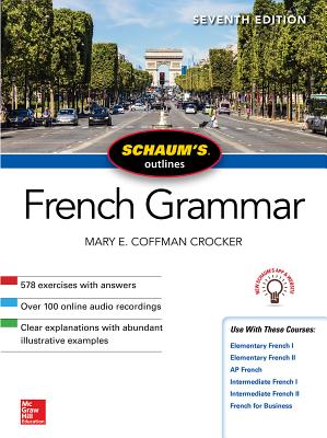 Schaum's Outline of French Grammar, Seventh Edition - Crocker, Mary Coffman