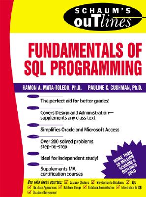 Schaum's Outline of Fundamentals of SQL Programming - Mata-Toledo, Ramon, and Cushman, Pauline