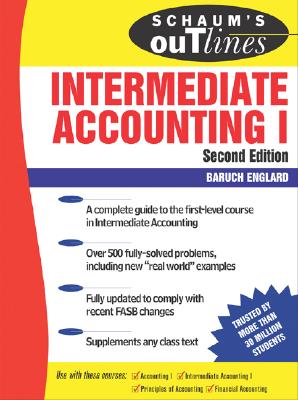 Schaum's Outline of Intermediate Accounting I , 2ed - Englard, Baruch