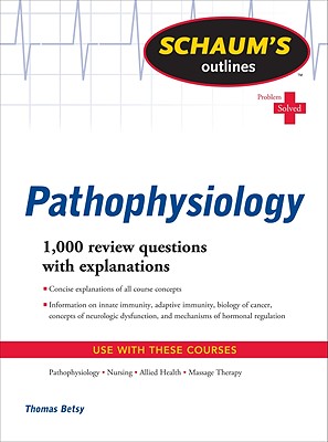 Schaum's Outline of Pathophysiology - Betsy, Tom