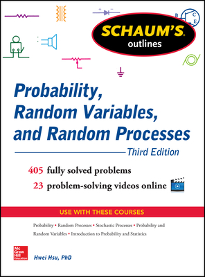 Schaum's Outline of Probability, Random Variables, and Random Processes - Hsu, Hwei