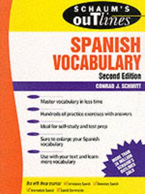 Schaum's Outline of Spanish Vocabulary - Schmitt, Conrad J, Ph.D.