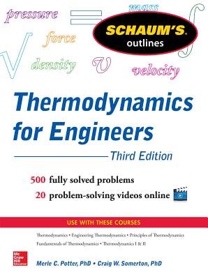 Schaums Outline of Thermodynamics for Engineers, 3rd Edition - Potter, Merle, Dr., PhD, Pe, and Somerton, Craig W