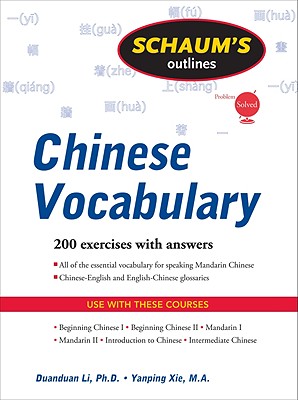Schaum's Outlines Chinese Vocabulary - Xie, Yanping, and Li, Duan-Duan