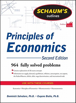 Schaum's Outlines of Principles of Economics - Salvatore, Dominick, and Diulio, Eugene A