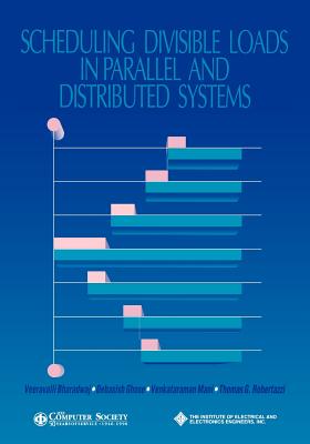 Scheduling Divisible Loads Parall Distrb - Bharadwaj, Veeravalli, and Ghose, Debasish, and Mani, Venkataraman
