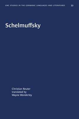 Schelmuffsky - Reuter, Christian, and Wonderley, Wayne (Translated by)