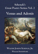Schenck's Great Poetry Series: Vol. 2: Venus and Adonis