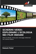 Schermi Verdi: Esplorare l'Ecologia Nei Film Indiani