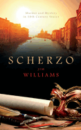 Scherzo: Murder and Mystery in 18th Century Venice