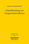 Schiedsbindung Von Gruppenunternehmen: Der Freiwilligkeitsgrundsatz Bei Der Schiedsbindung Dritter