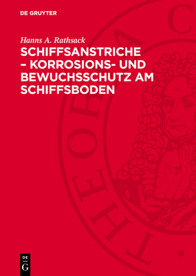 Schiffsanstriche - Korrosions- Und Bewuchsschutz Am Schiffsboden - Rathsack, Hanns A