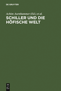 Schiller Und Die Hofische Welt