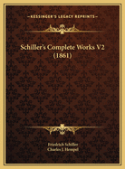 Schiller's Complete Works V2 (1861)