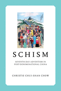 Schism: Seventh-Day Adventism in Post-Denominational China