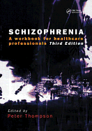 Schizophrenia: A Workbook for Healthcare Professionals