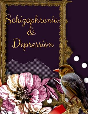 Schizophrenia and Depression Workbook: Ideal and Perfect Gift Schizophrenia and Depression Workbook - Best gift for You, Parent, Wife, Husband, Boyfriend, Girlfriend- Gift Workbook and Notebook- Best Gift Ever - Publication, Yuniey