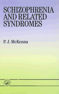 Schizophrenia and Related Syndromes