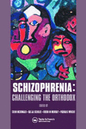 Schizophrenia: Challenging the Orthodox