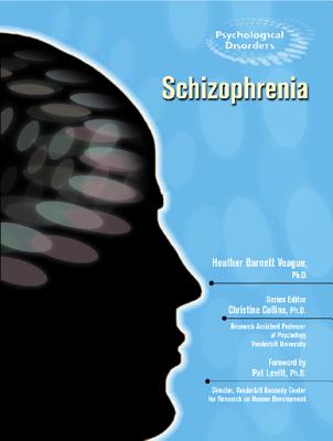 Schizophrenia - Veague, Heather Barnett, and Levitt, Pat (Foreword by)