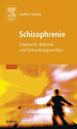 Schizophrenie: Empirische Befunde Und Behandlungsanstze - Sartory, Gudrun