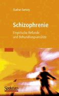 Schizophrenie: Empirische Befunde Und Behandlungsansatze