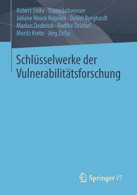 Schl?sselwerke der Vulnerabilit?tsforschung - Sthr, Robert, and Lohwasser, Diana, and Noack Napoles, Juliane