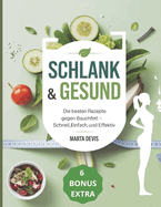 Schlank & Gesund: Die besten Rezepte gegen Bauchfett - Schnell, Einfach, und Effektiv